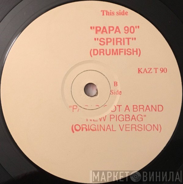 Drumfish - Papa '90 / Spirit