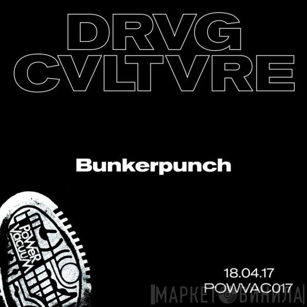 Drvg Cvltvre  - Bunkerpunch