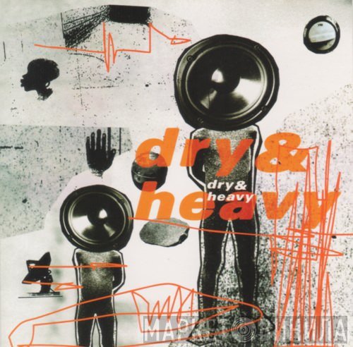 Dry & Heavy  - Dry & Heavy