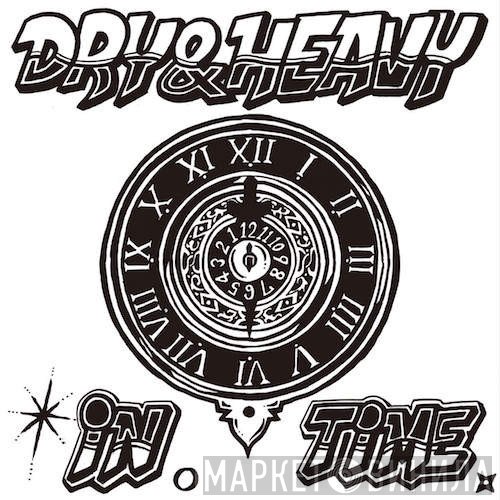 Dry & Heavy  - In Time