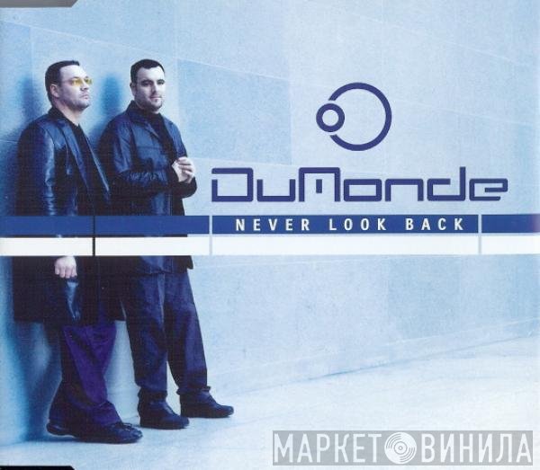 DuMonde  - Never Look Back