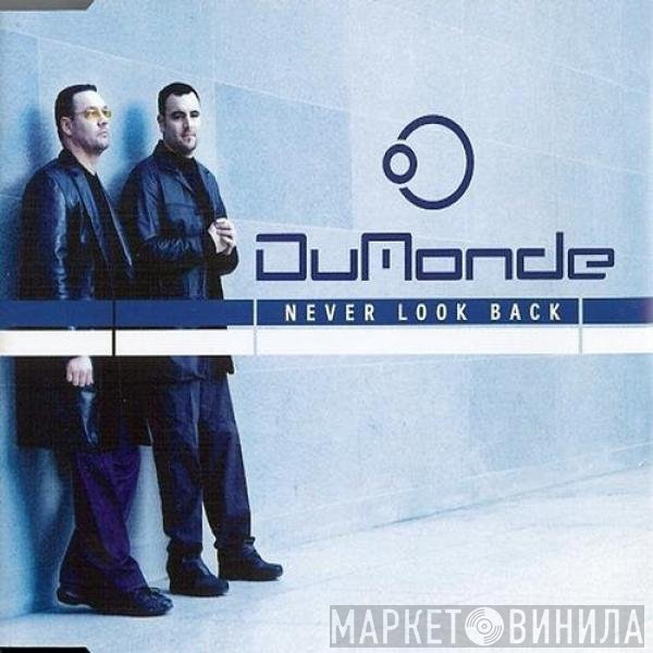 DuMonde  - Never Look Back