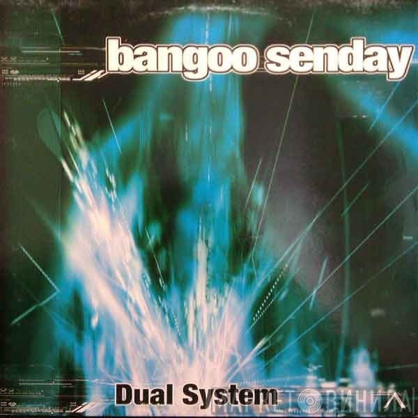 Dualsystem - Bangoo Senday