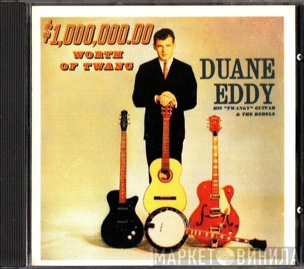 Duane Eddy And The Rebels - $1,000,000.00 Worth Of Twang