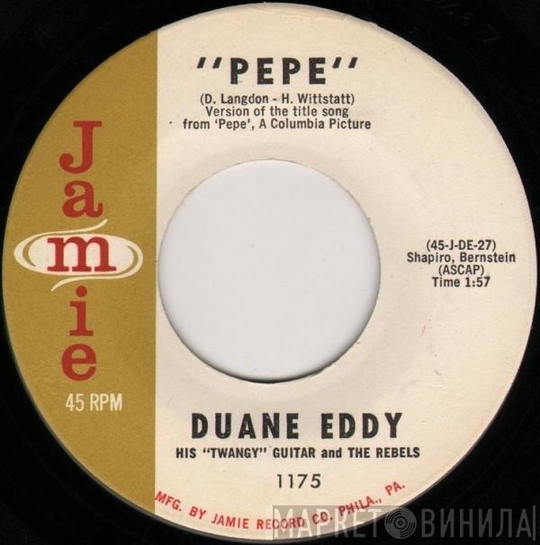 Duane Eddy And The Rebels - "Pepe" / Lost Friend