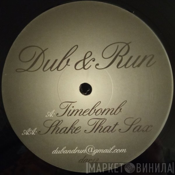 Dub & Run - Timebomb / Shake That Sax