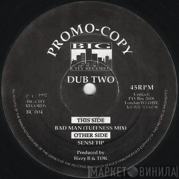 Dub 2 - Bad Man (Tuffness Mix) / Sensi Tip