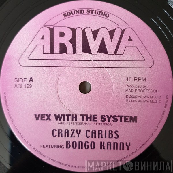 Dub Revolutionaries, Bongo Kanny, Crazy Caribs - Vex With The System / The Coolest Dude