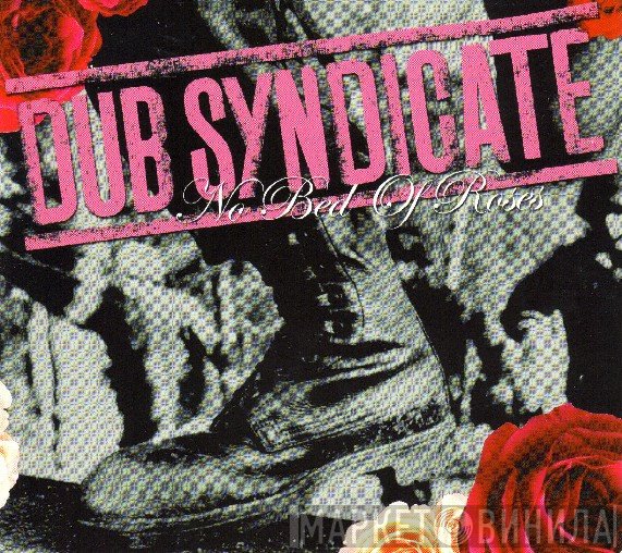 Dub Syndicate  - No Bed Of Roses