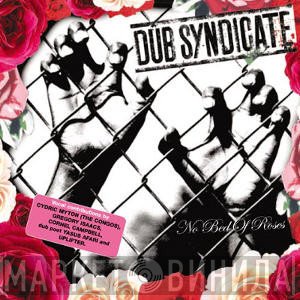Dub Syndicate  - No Bed Of Roses