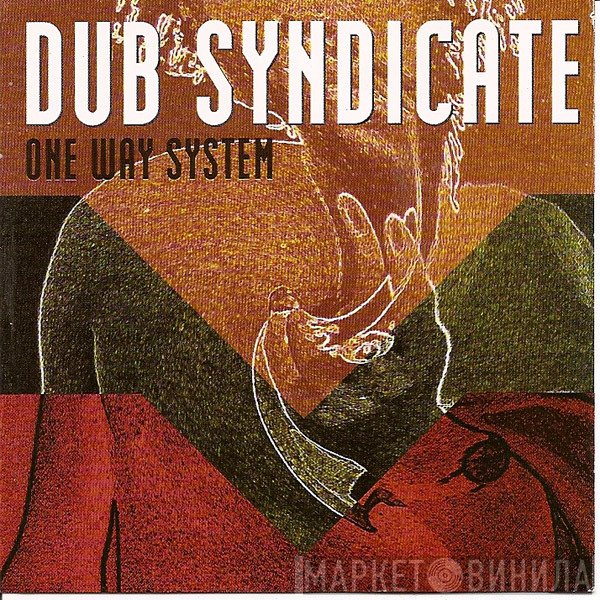 Dub Syndicate  - One Way System