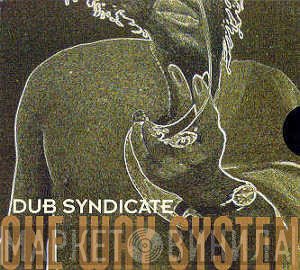 Dub Syndicate  - One Way System