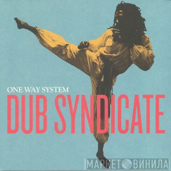 Dub Syndicate  - One Way System