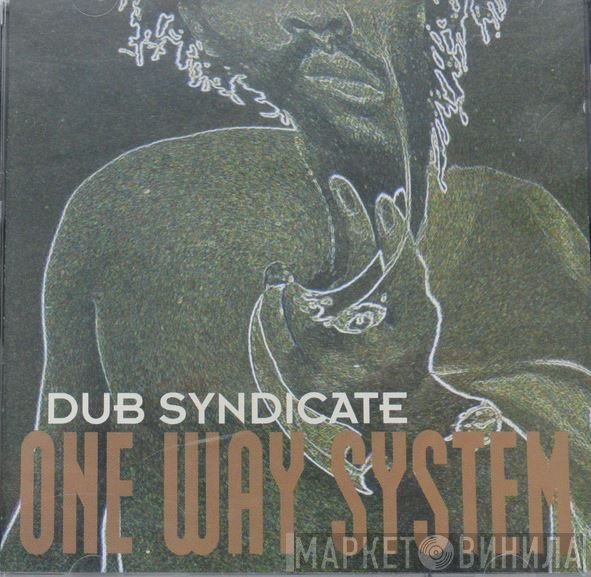 Dub Syndicate  - One Way System