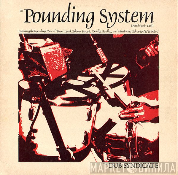 Dub Syndicate  - The Pounding System (Ambience In Dub)