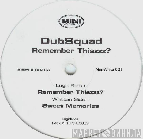 DubSquad - Remember Thiszzz?