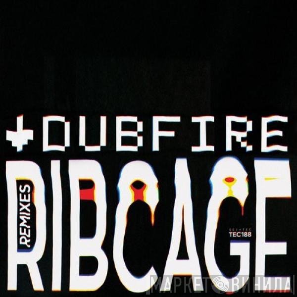 Dubfire  - RibCage (Remixes)