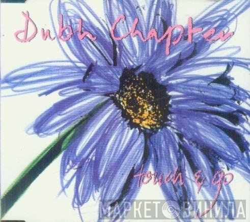 Dubh Chapter  - Touch & Go