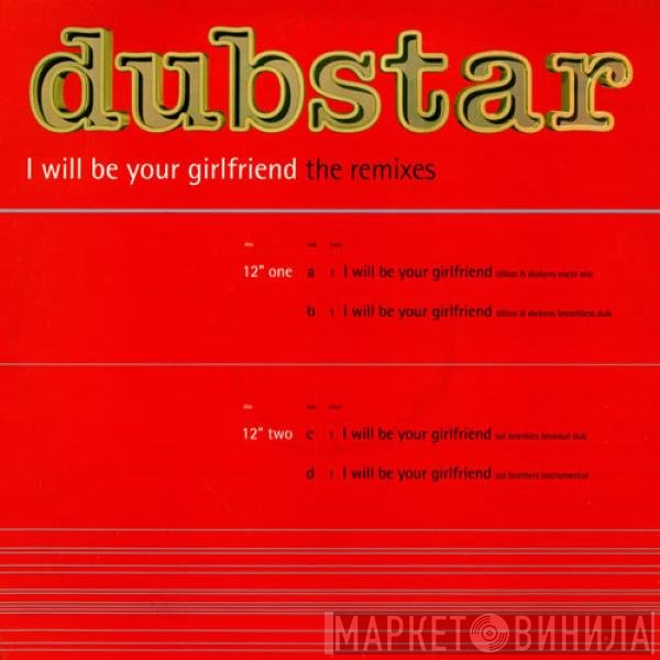 Dubstar  - I Will Be Your Girlfriend (The Remixes)