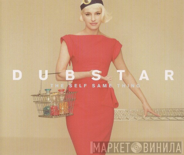 Dubstar   - The Self Same Thing