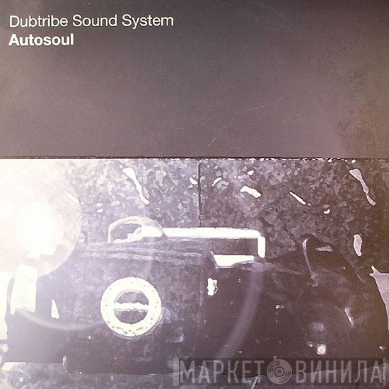 Dubtribe Sound System - Autosoul (Disc 2)