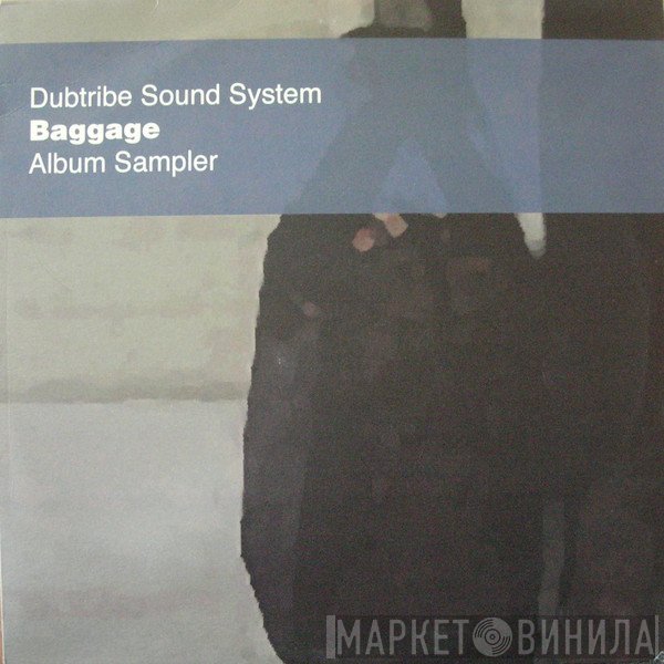 Dubtribe Sound System - Baggage