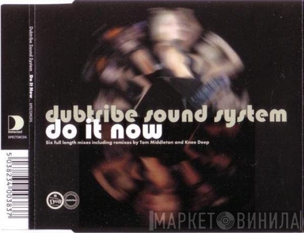 Dubtribe Sound System - Do It Now