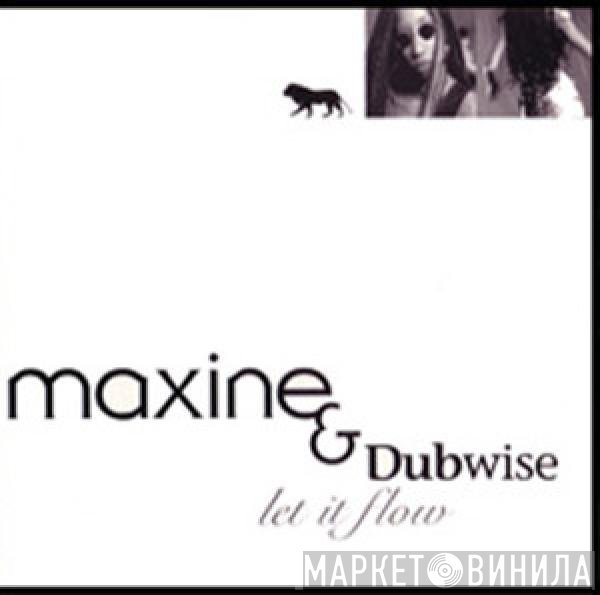 Dubwise , Maxine Francis - Let It Flow