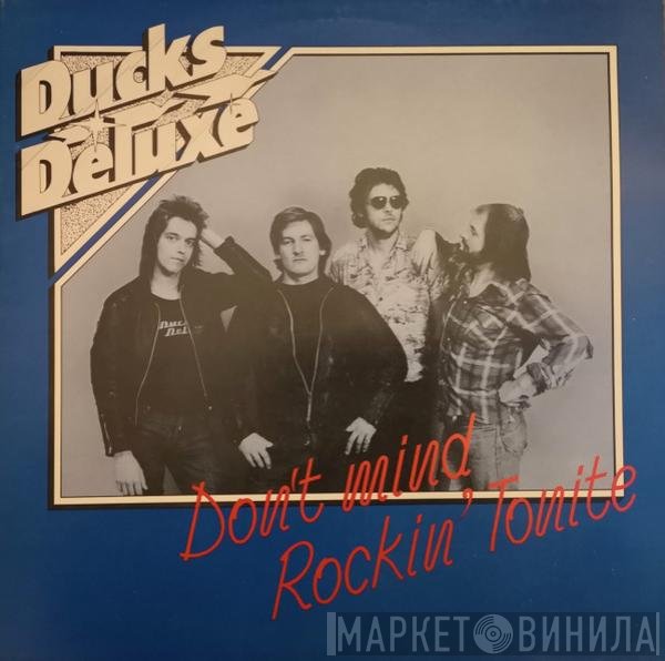 Ducks Deluxe - Don't Mind Rockin' Tonite