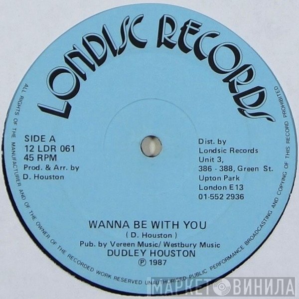 Dudley Houston - Wanna Be With You