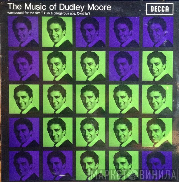 Dudley Moore - The Music Of Dudley Moore (Composed For The Film "30 Is A Dangerous Age Cynthia")