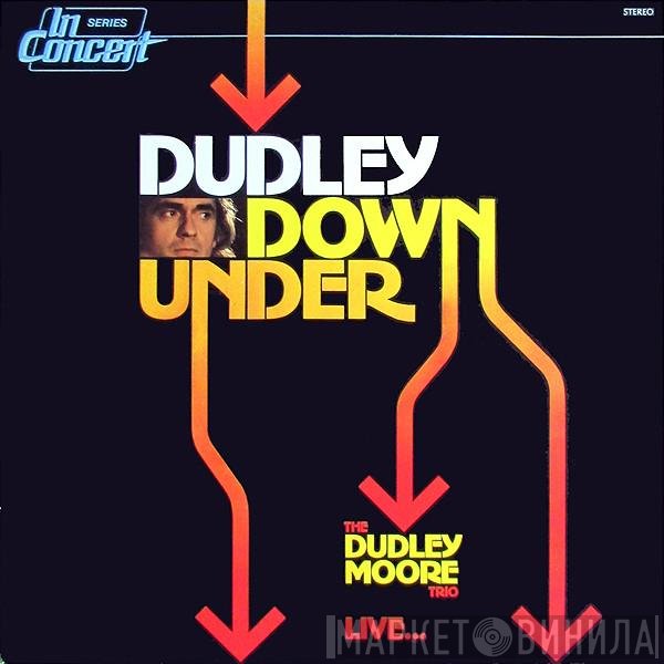 Dudley Moore Trio - Dudley Down Under (Live...)