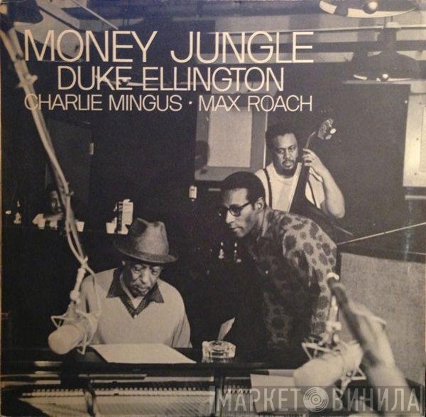 Duke Ellington • Charles Mingus • Max Roach  - Money Jungle
