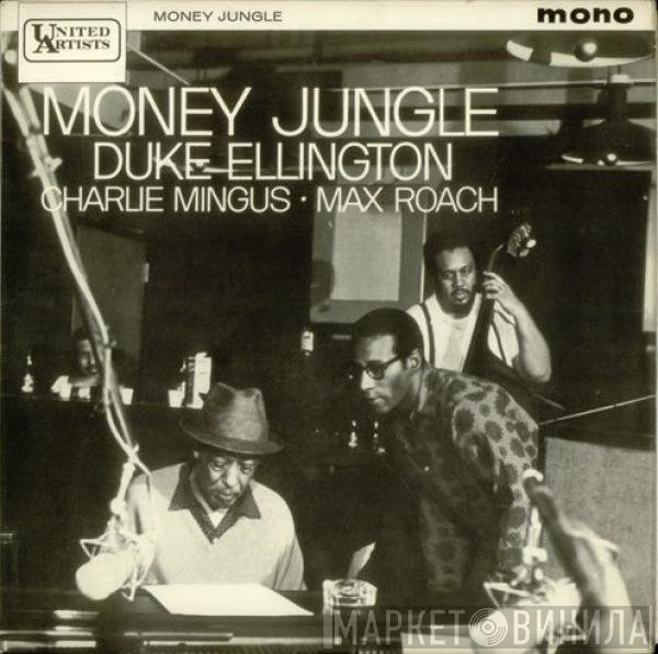Duke Ellington • Charles Mingus • Max Roach  - Money Jungle