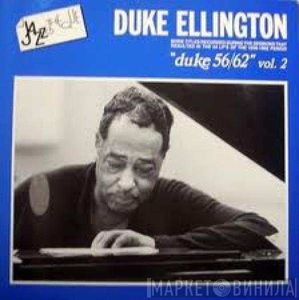 Duke Ellington  - Duke 56/62, Vol. 2