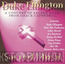 Duke Ellington - A Concert Of Sacred Music From Grace Cathedral