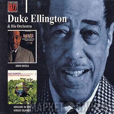 Duke Ellington And His Orchestra - Afro Bossa / Concert In The Virgin Islands