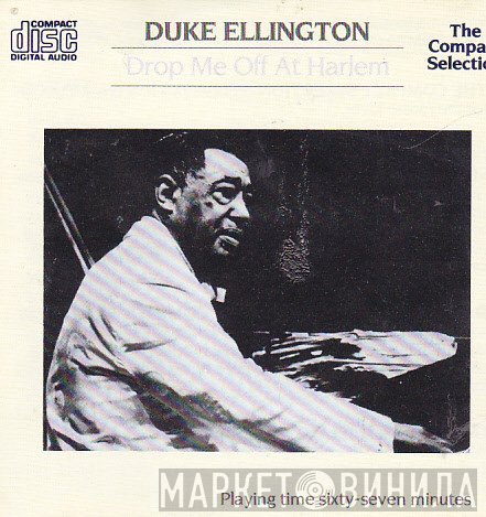 Duke Ellington And His Orchestra - Drop Me Off At Harlem