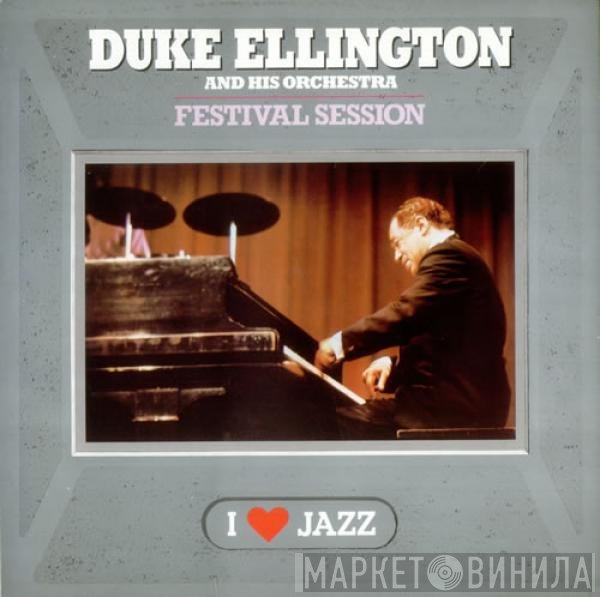 Duke Ellington And His Orchestra - Festival Session