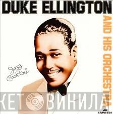 Duke Ellington And His Orchestra - Jazz Cocktail