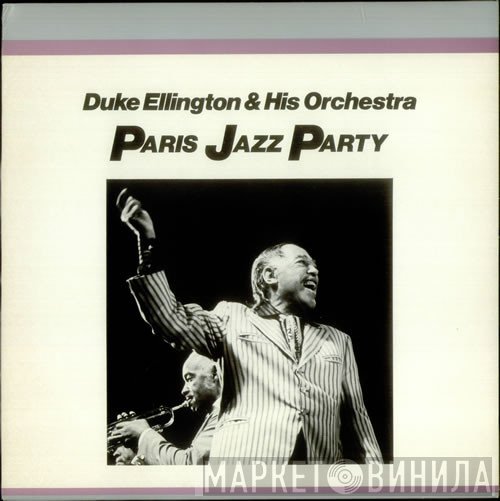 Duke Ellington And His Orchestra - Paris Jazz Party