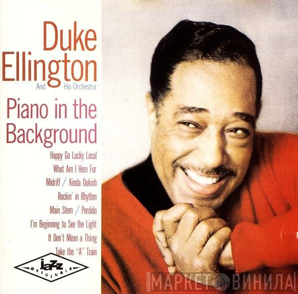 Duke Ellington And His Orchestra - Piano In The Background