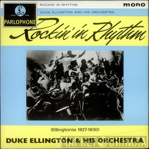 Duke Ellington And His Orchestra - Rockin' In Rhythm (Ellingtonia 1927-1930)