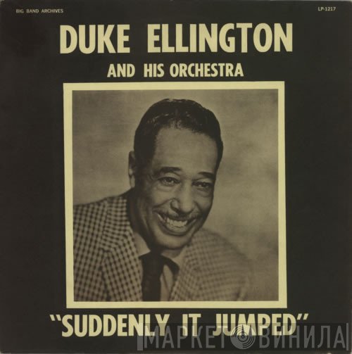 Duke Ellington And His Orchestra - Suddenly It Jumped