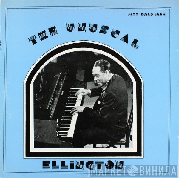 Duke Ellington And His Orchestra - The Unusual Ellington