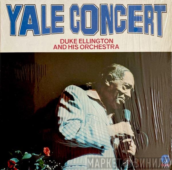 Duke Ellington And His Orchestra - Yale Concert