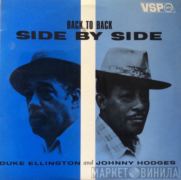 Duke Ellington And Johnny Hodges  - Back To Back & Side By Side