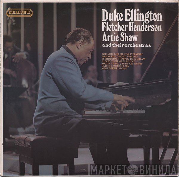 Duke Ellington, Artie Shaw, Fletcher Henderson - Duke Ellington, Fletcher Henderson, Artie Shaw And Their Orchestras