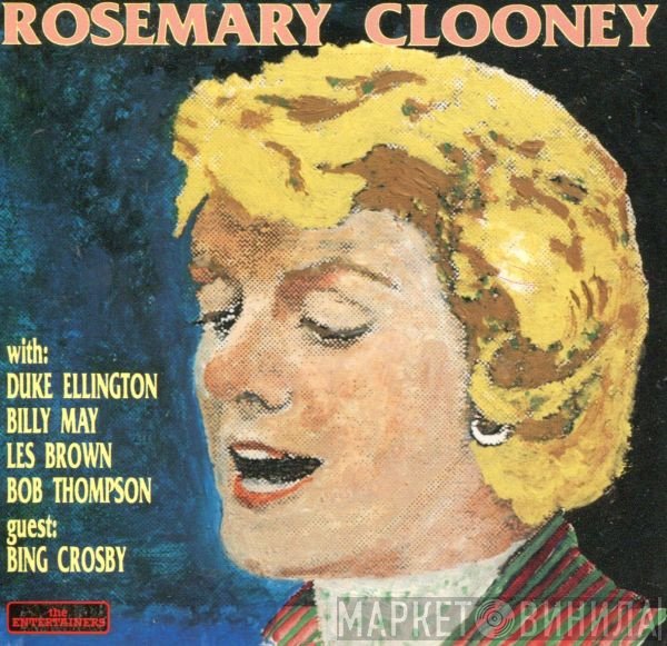 Duke Ellington, Bing Crosby, Rosemary Clooney, Billy May, Bob Thompson, Les Brown - Rosemary Clooney