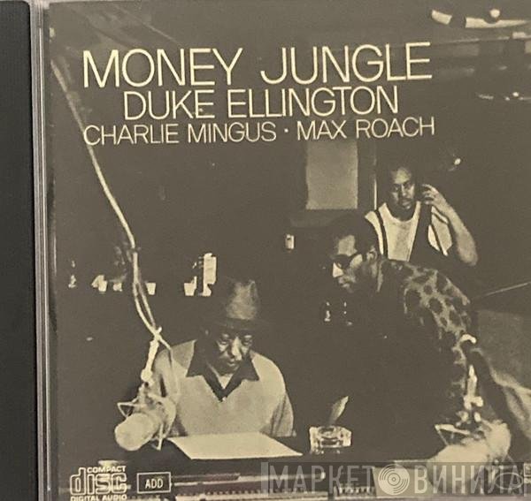 Duke Ellington, Charles Mingus, Max Roach  - Money Jungle